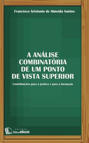 A análise combinatória de um ponto de vista superior: contribuições para a prática e para a formação