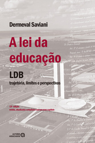 A lei da Educação: LDB - Trajetória, Limites e Perspectivas