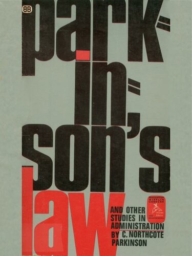 Parkinson's Law, and Other Studies in Administration