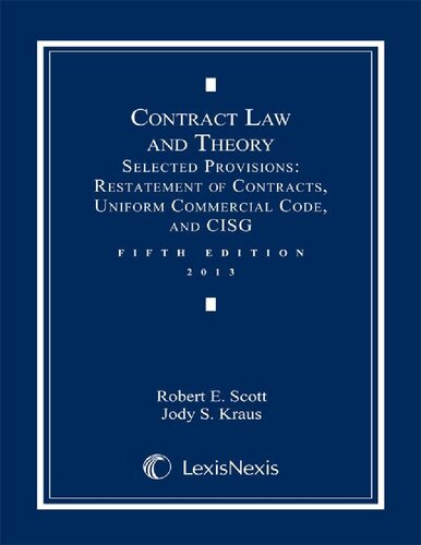 Contract Law and Theory - Selected Provisions: Restatement Of Contracts, Uniform Commerical Code, And CISG
