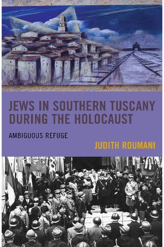 Jews in Southern Tuscany during the Holocaust: Ambiguous Refuge