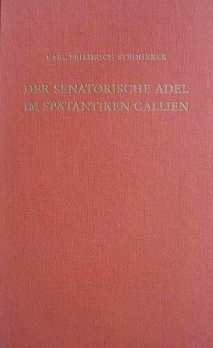 Der senatorische Adel im spätantiken Gallien