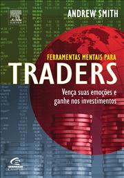 Ferramentas Mentais para Traders: Vença suas emoções e ganhe nos investimentos