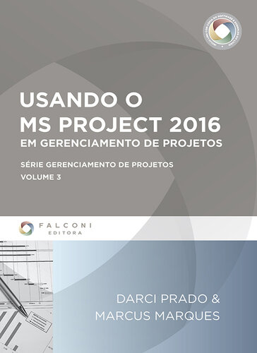 Usando o MS-Project 2016 em Gerenciamento de Projetos