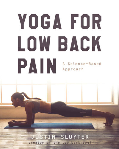 Yoga For Low Back Pain: A Science-Based Approach
