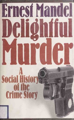 Delightful Murder: A Social History of the Crime Story