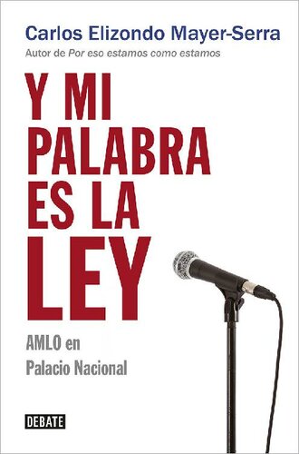 Y mi palabra es la ley (Spanish Edition)