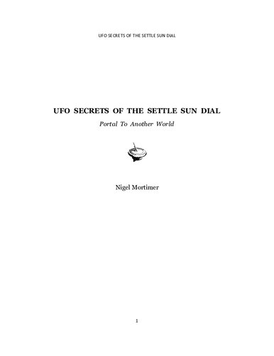 UFO Secrets Of The Settle Sun Dial: Portal to another World