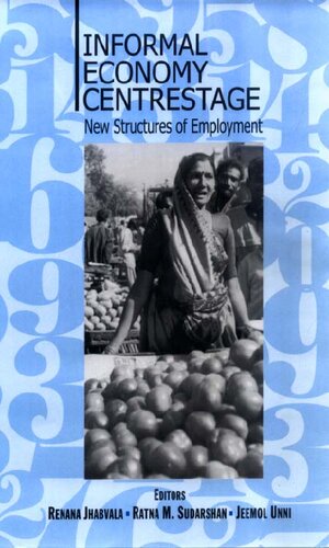 Informal Economy Centrestage: New Structures of Employment