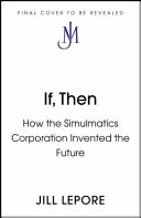 If, Then: How One Data Company Invented the Future