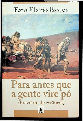 Para antes que a gente vire pó: breviário de errância