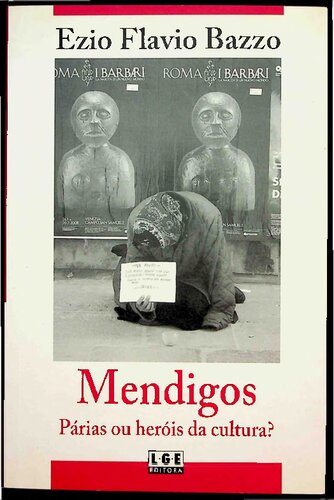 Mendigos: párias ou heróis da cultura?