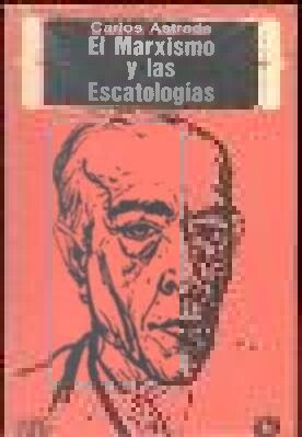 El Marxismo Y Las Escatologias