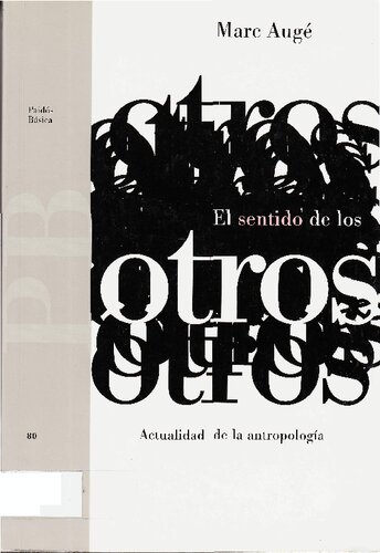 El sentido de los otros : actualidad de la antropología