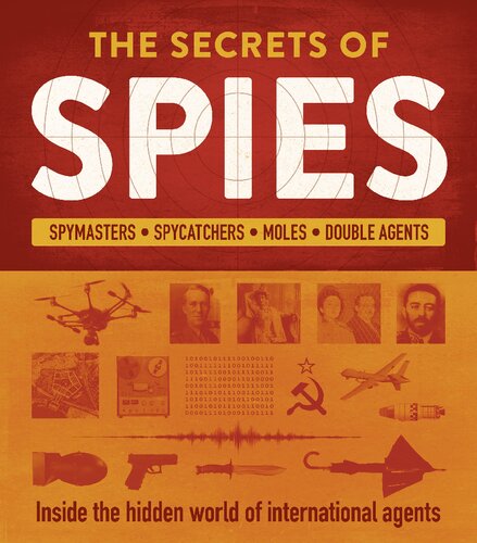 The Secrets of Spies: Inside the Hidden World of International Agents