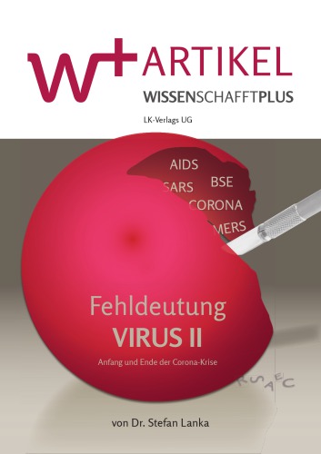 Fehldeutung Virus. Anfang und Ende der Corona-Krise