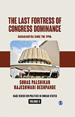 The Last Fortress of Congress Dominance : Maharashtra Since the 1990s