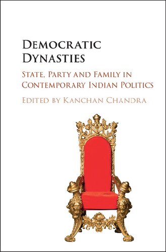 Democratic Dynasties : State, Party and Family in Contemporary Indian Politics