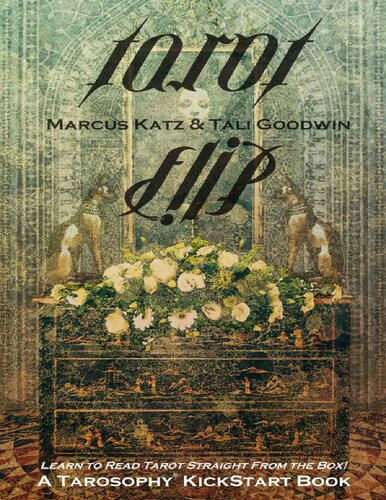 Tarot Flip: Learn to Read Tarot Straight out of the Box!: 1 (Tarosophy Tarot Kickstart Books)
