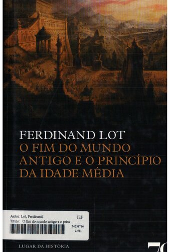 O fim do mundo antigo e o princípio da Idade Média