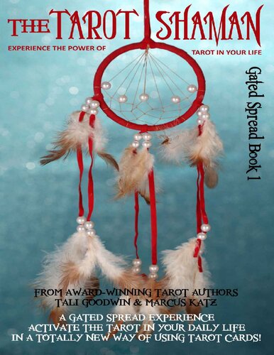 The Tarot Shaman: Connect to Your Animal Spirit with Tarot (Gated Spreads of Tarot Book 1)