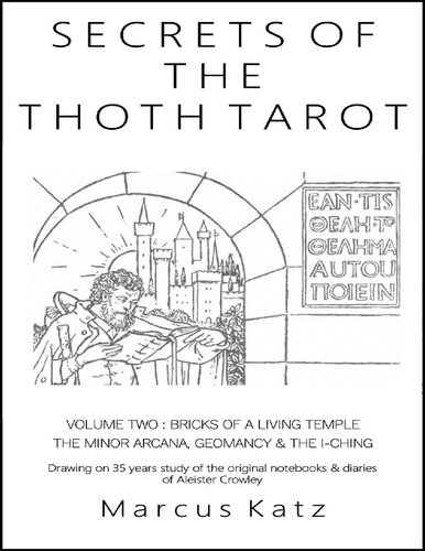 Secrets of the Thoth Tarot VOL II: Bricks of a Living Temple