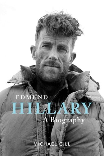 Edmund Hillary - a Biography: The Extraordinary Life of the Beekeeper Who Climbed Everest