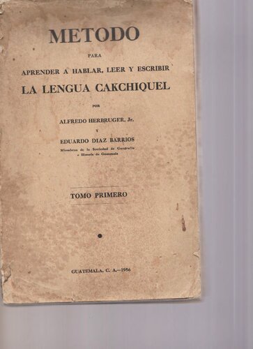 Metodo para aprender a hablar, leer y escribir la lengua cakchiquel