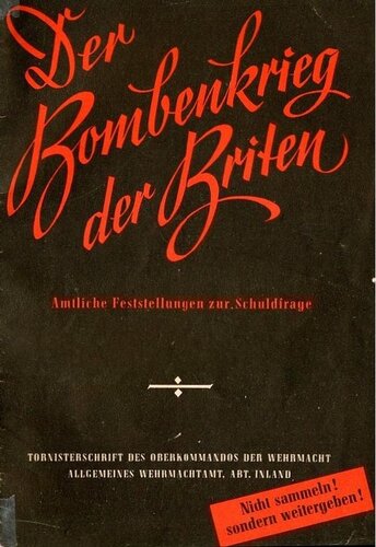 Der Bombenkrieg der Briten: Amtliche Feststellungen zur Schuldfrage