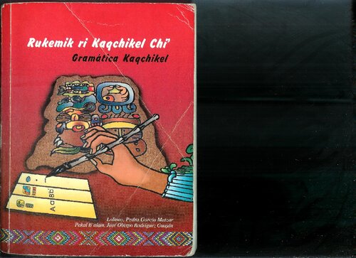 Rukemik ri Kaqchikel Chiʼ. Gramática Kaqchikel