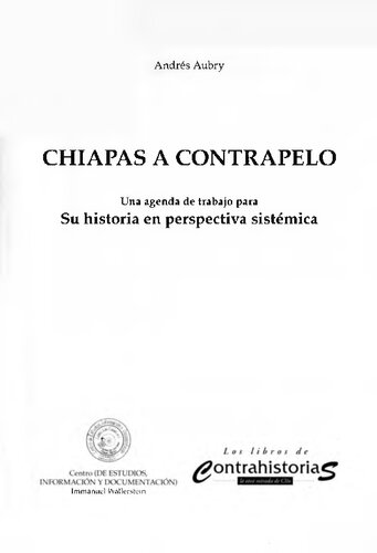 Chiapas a contrapelo: una agenda de trabajo para su historia en perspectiva sistémica