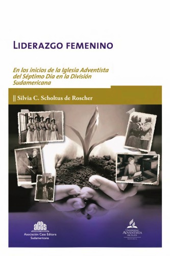 Liderazgo Femenino> En los inicios de la Iglesia Adventista del Séptimo Día en la División Sudamericana