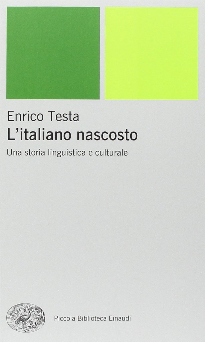 L'italiano nascosto. Una storia linguistica e culturale