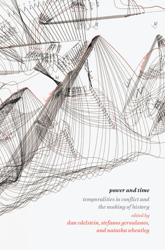 Power and Time: Temporalities in Conflict and the Making of History