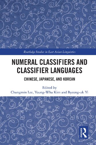 Numeral Classifiers and Classifier Languages: Chinese, Japanese, and Korean