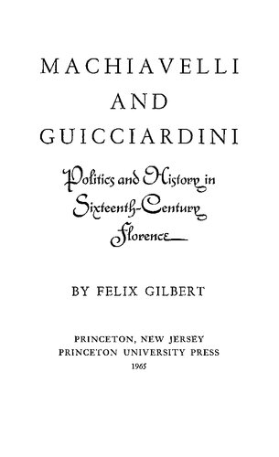 Machiavelli and Guicciardini : politics and history in sixteenth-century Florence