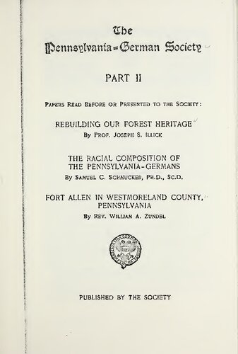 Rebuilding our Forest Heritage / The Racial Composition of the Pennsylvania-Germans / Fort Allen in Westmoreland County, Pennsylvania