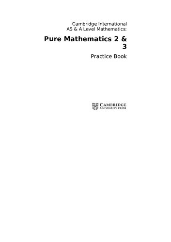 Cambridge International AS & A Level Mathematics: Pure Mathematics 2 & 3 Practice Book