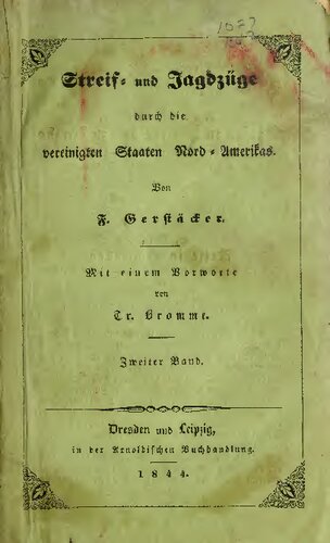 Streif- und Jagdzüge durch die vereinigten Staaten Nord-Amerikas. Mit einem Vorwort von Traugott Bromme