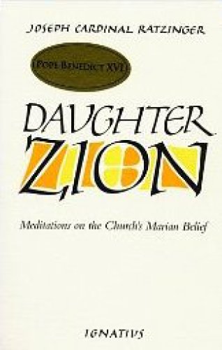 Daughter Zion: Meditations on the Church’s Marian Belief