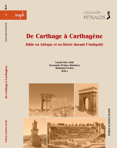 De Carthage à Carthagène Bâtir en Afrique et en Ibérie durant l'Antiquité