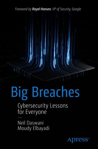 Big Breaches: Cybersecurity Lessons for Everyone