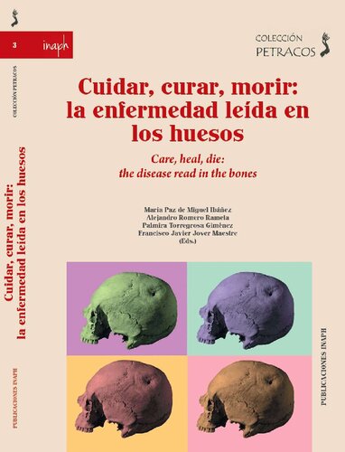 Cuidar, curar, morir: la enfermedad leída en los hueso