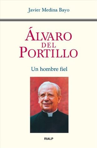 Álvaro del Portillo: Un hombre fiel (English translation)