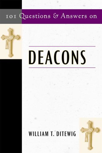 101 Questions and Answers on Deacons