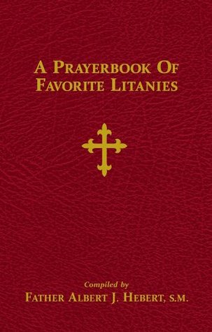 A Prayerbook of Favorite Litanies
