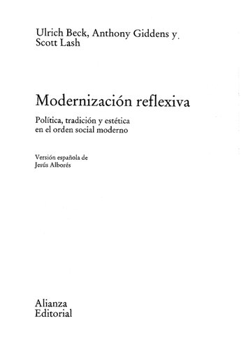Modernización reflexiva : política, tracición y estética en el orden social