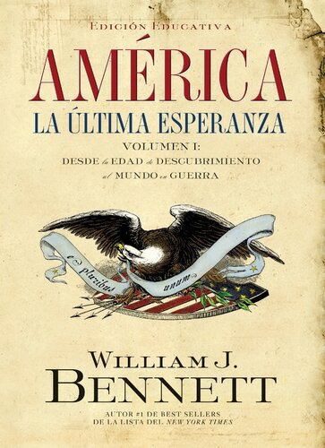 América. La última esperanza - Vol. 1. Desde la edad de descubrimiento al mundo en guerra