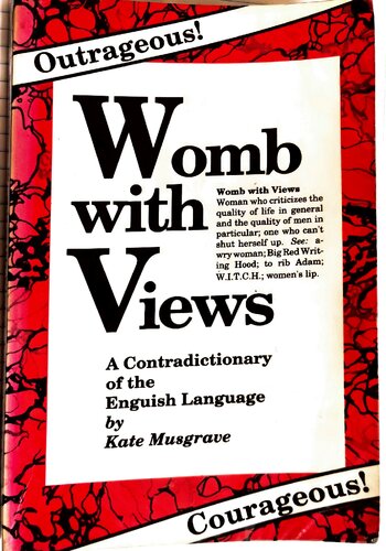 Womb With Views: A Contradictionary of the English Language