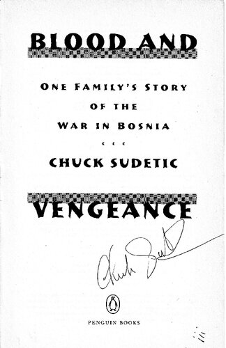 Blood and Vengeance, One Family's Story of the War in Bosnia